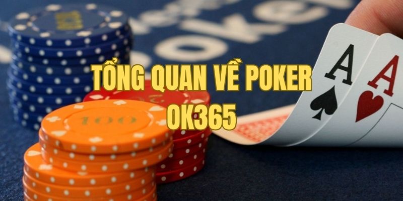 Sơ lược về Poker và những điều bạn chưa biết