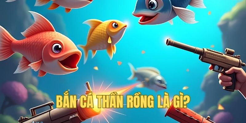 Trải nghiệm phiên bản mới nhất đến từ bắn cá Thần Rồng