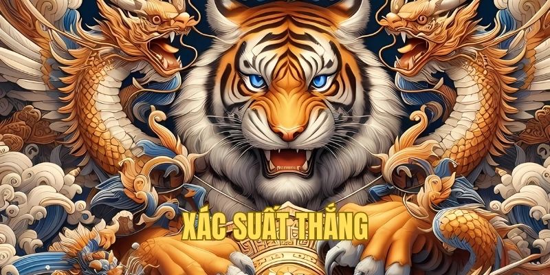 Xác suất thắng khi tham gia Rồng Hổ OK365