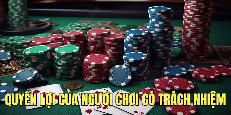 Tìm hiểu quyền lợi của hội viên khi chơi casino có trách nhiệm