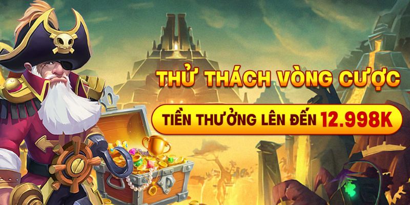 Chơi thử thách càng nhiều bạn càng được nhận quà