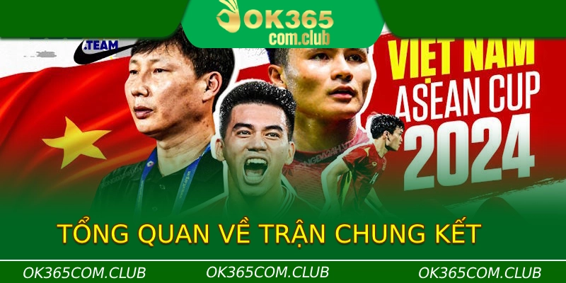 Tổng quan về trận chung kết